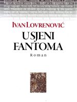 Ivan Lovrenović - U sjeni fantoma