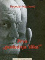 Slobodan Mijušković - Prva "poslednja slika"