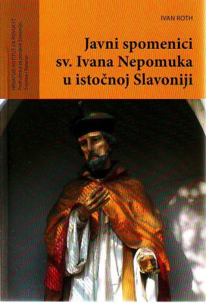 Ivan Roth - Javni spomenici sv.Ivana Nepomuka u istočnoj Slavoniji