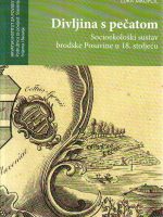 Luka Jakopčić - Divljina s pečatom: socioekološki sustav brodske Posavine u 18.stoljeću