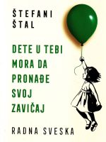 Štefani Štal - Dete u tebi mora da pronađe zavičaj (radna sveska)