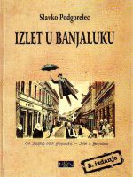 Slavko Podgorelec - Izlet u Banjaluku