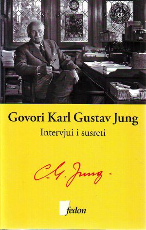 Govori Karl Gustav Jung - Intervjui i susreti