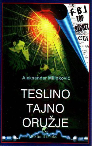 Aleksandar Milinković - Teslino tajno oružje