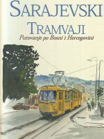 Jacques Ferrandez - Sarajevski tramvaji: putovanje po Bosni i Hercegovini