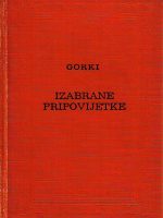 Maksim Gorki - Izabrane pripovijetke