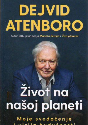 Dejvid Atenboro - Život na našoj planeti