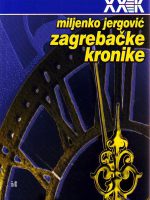 Miljenko Jergović - Zagrebačke kronike