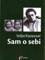 Srđan Karanović - Sam o sebi