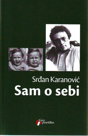 Srđan Karanović - Sam o sebi