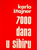 Karlo Štajner - 7000 dana u Sibiru