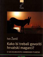 Ivo Žanić - Kako bi trebali govoriti hrvatski magarci? (o sociolingvistici animiranih filmova)