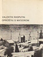 Valentin Rasputin - Oproštaj s Matjorom