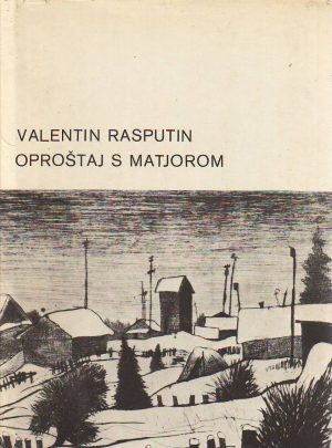 Valentin Rasputin - Oproštaj s Matjorom