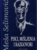 Meša Selimović - Pisci