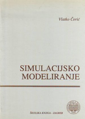 Vlatko Čerić - Simulacijsko modeliranje