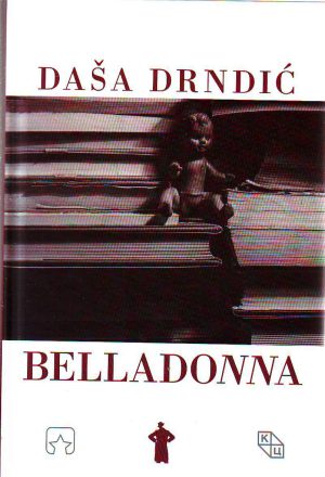 Daša Drndić - Belladonna