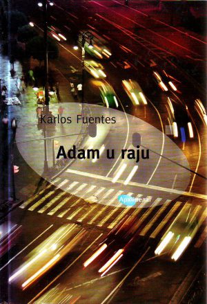 Karlos Fuentes - Adam u raju