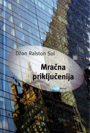 Džon Ralston Sol - Mračna priključenija