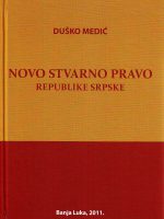 Duško Medić - Novo stvarno pravo Republike Srpske