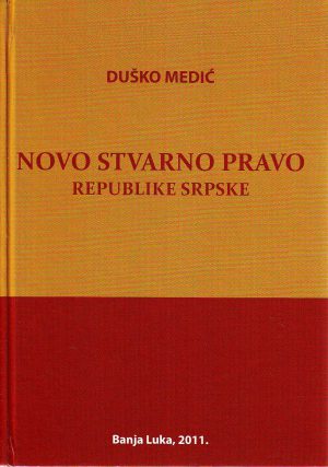 Duško Medić - Novo stvarno pravo Republike Srpske