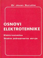 Jovan Surutka - Osnovi elektrotehnike: elektrostatika