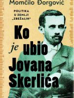 Momčilo Đorgović - Ko je ubio Jovana Skerlića