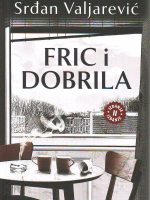 Srđan Valjarević - Fric i Dobrila