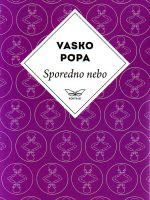 Vasko Popa - Sporedno nebo