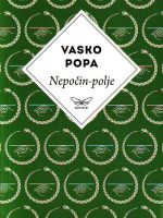 Vasko Popa - Nepočin-polje