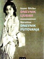 Izumu Šikibu - Dnevnik ljubavi; Sarašina - Dnevnik putovanja