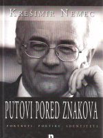 Krešimir Nemec - Putovi pored znakova: portreti