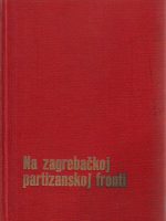 Vlado Stopar - Na zagrebačkoj partizanskoj fronti