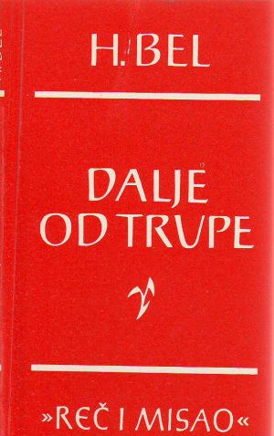 Hajnrih Bel - Dalje od trupe