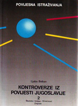 Ljubo Boban - Kontroverze iz povijesti Jugoslavije II