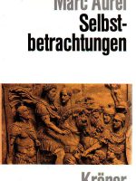 Marc Aurel - Selbst-betrachtungen