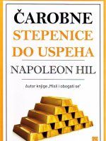 Napoleon Hil - Čarobne stepenice do uspeha