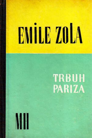 Emile Zola - Trbuh Pariza