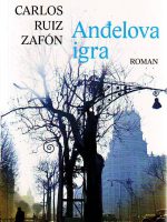 Carlos Luis Zafon - Anđelova igra