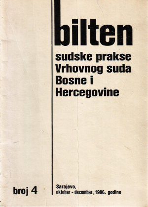 Bilten sudske prakse Vrhovnog susa Bosne i Hercegovine broj 4/1986