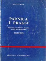 Sreten Živković - Parnica u praksi: priručnik za primenu propisa parničnog postupka