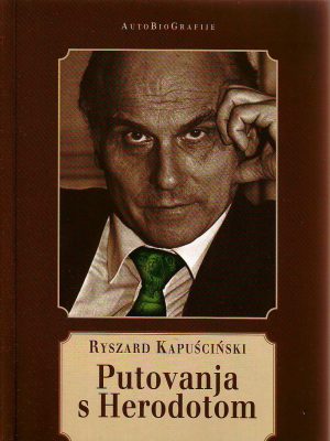 Ryszard Kapuscinski - Putovanja s Herodotom