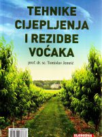 Tomislav Jemrić - Tehnike cijepljenja i rezidbe voćaka