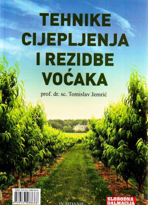 Tomislav Jemrić - Tehnike cijepljenja i rezidbe voćaka