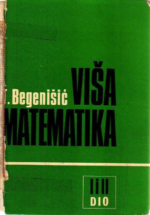 T.Begenišić - Viša matematika I-II