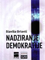 Slaviša Orlović - Nadziranje demokratije