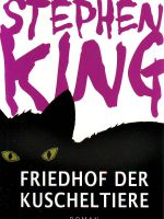 Stephen King - Friedhof der kuscheltiere