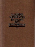 Alexander Solschenizyn - Ein tag des Iwan Denissowitsch