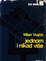 Milan Vlajčić - Jednom i nikad više