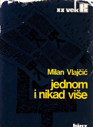 Milan Vlajčić - Jednom i nikad više